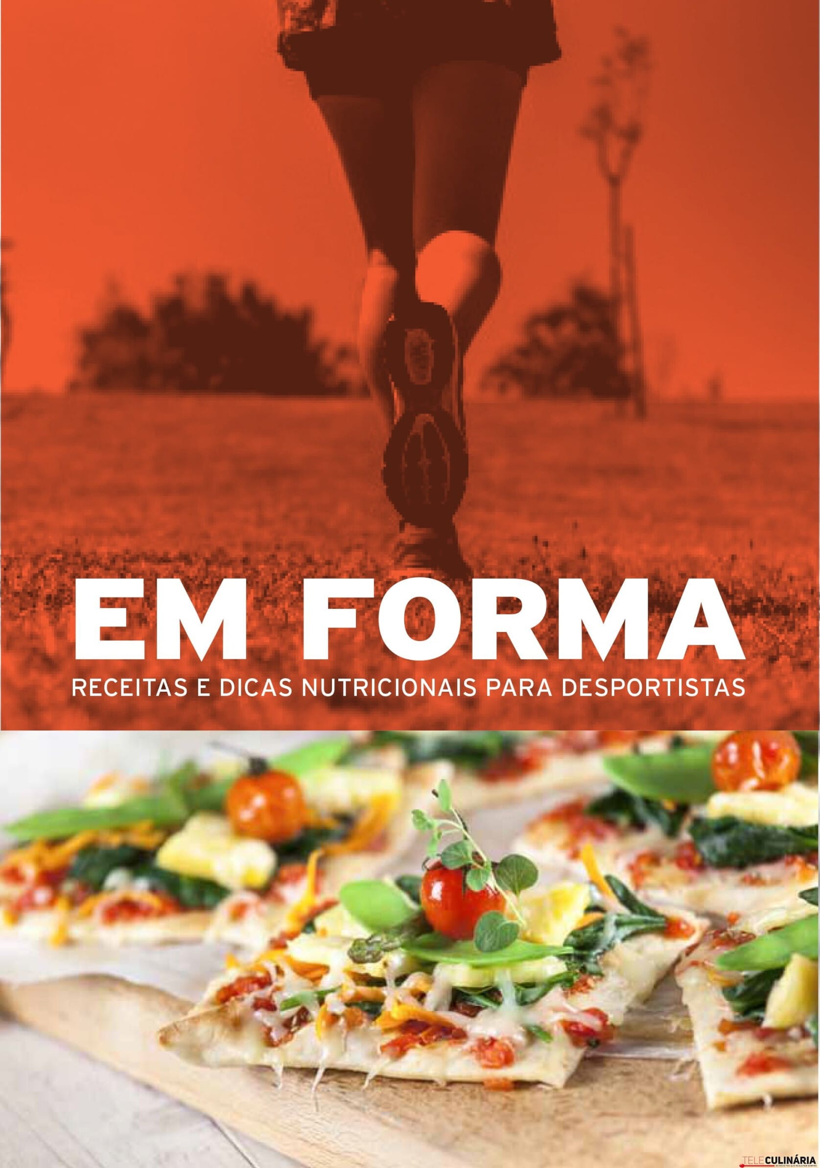 Em forma – Receitas e dicas nutricionais para desportistas