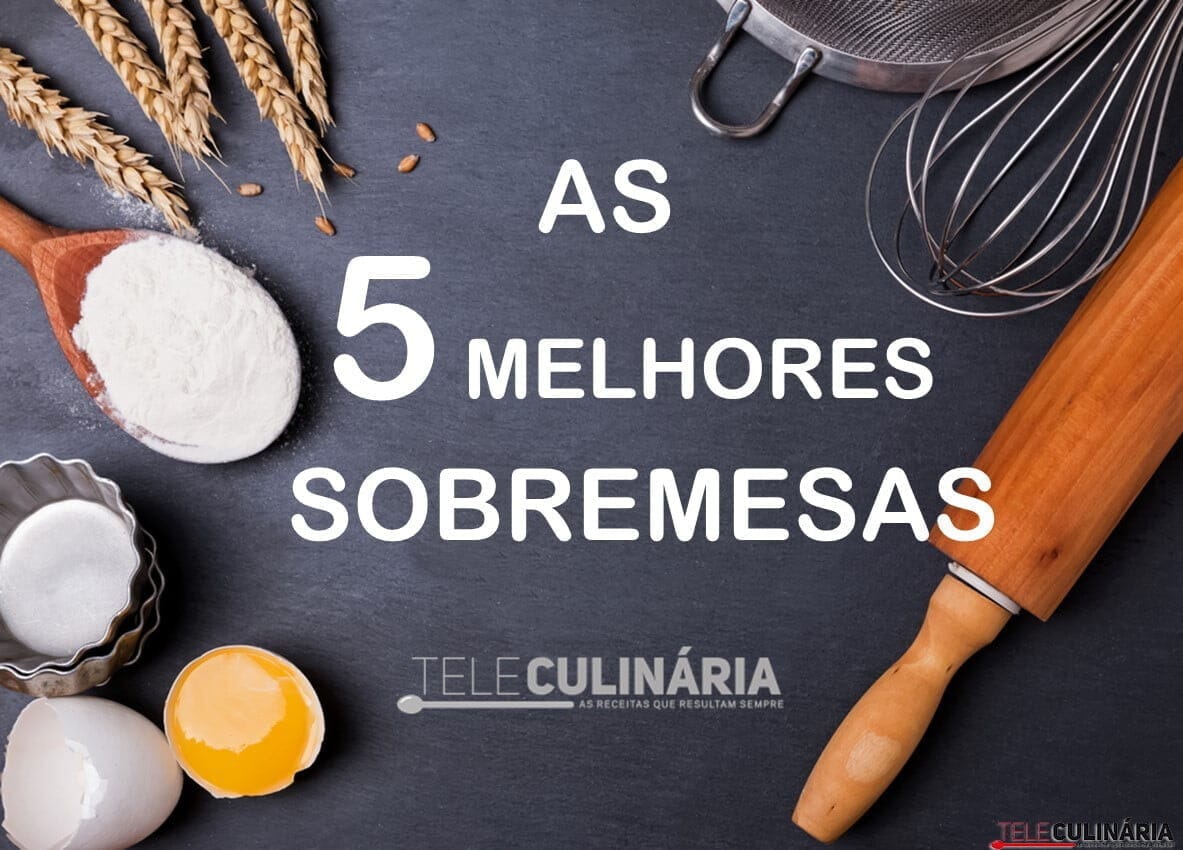 As 5 melhores sobremesas
