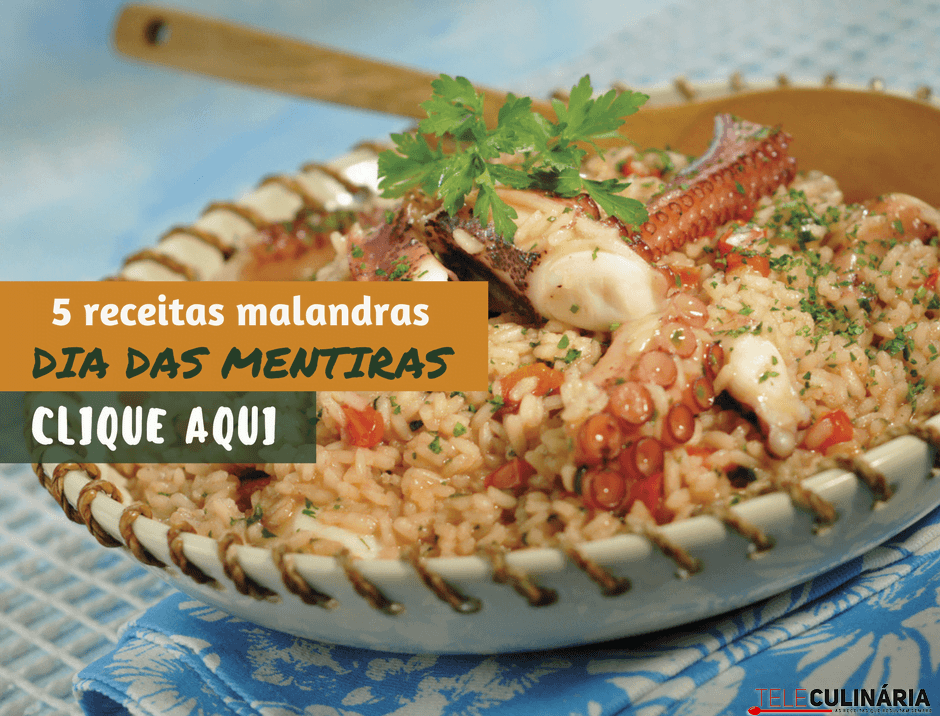 5 receitas malandras – Dia das Mentiras