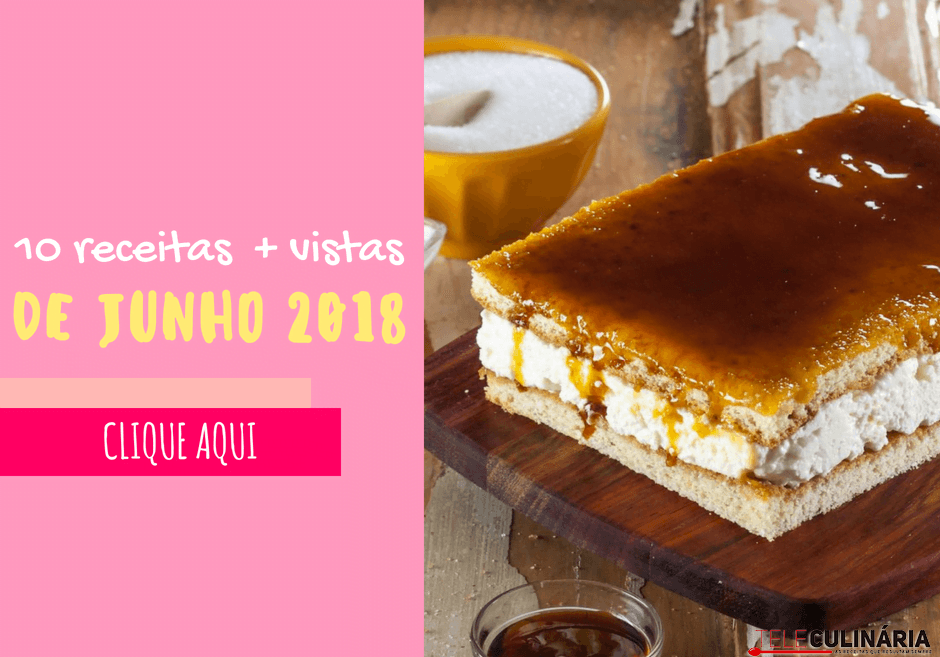 Receitas mais vistas de junho de 2018