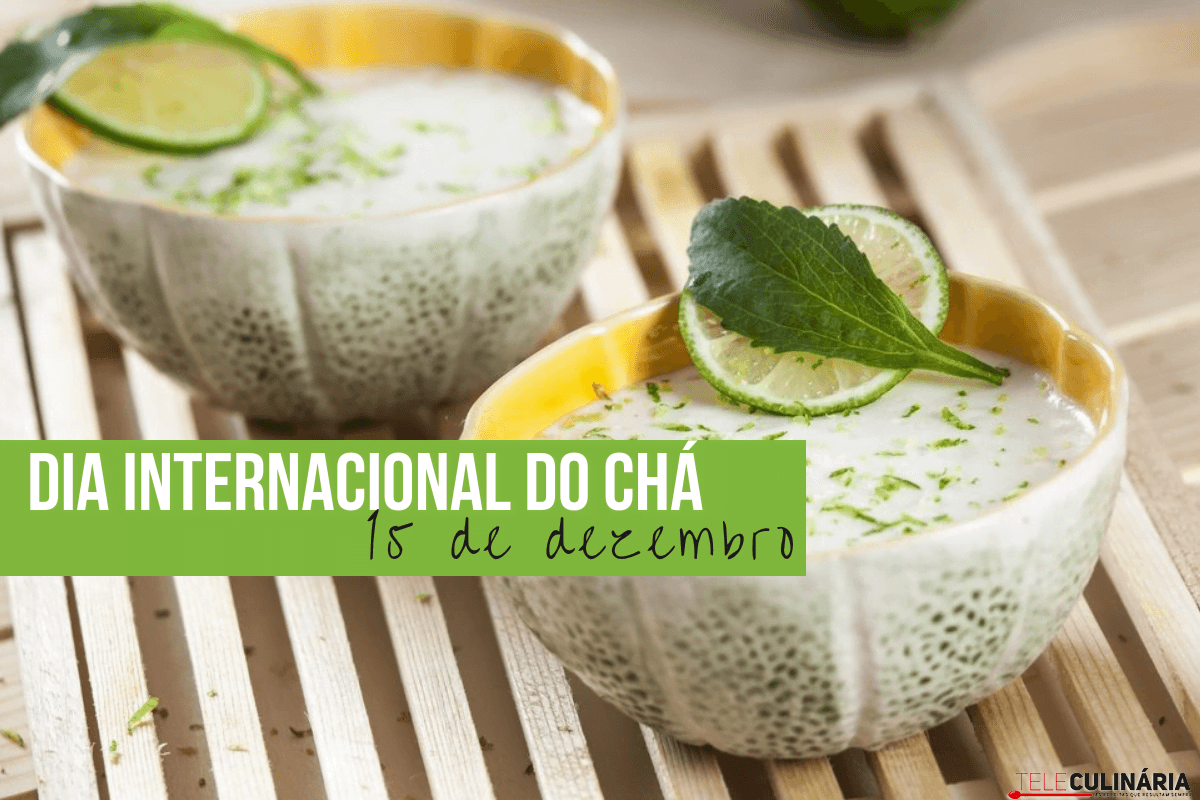 Dia Internacional do Chá – 15 de dezembro