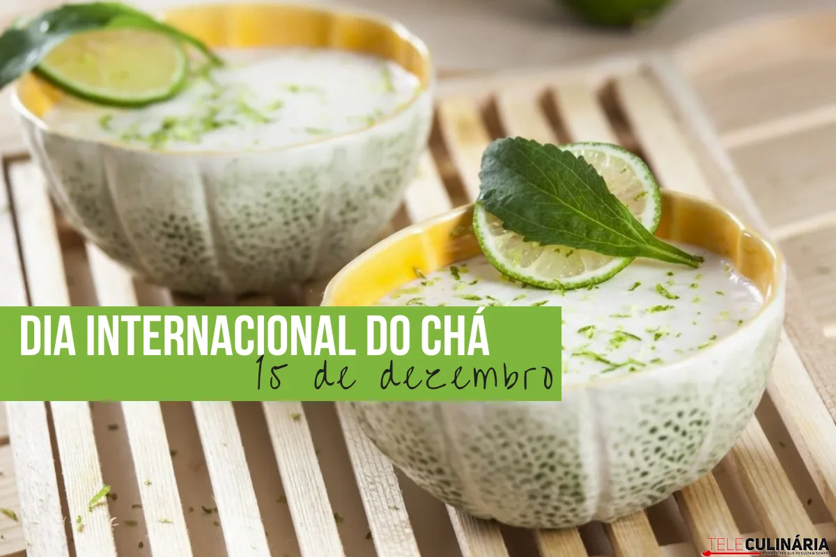Dia Internacional do Chá – 15 de dezembro