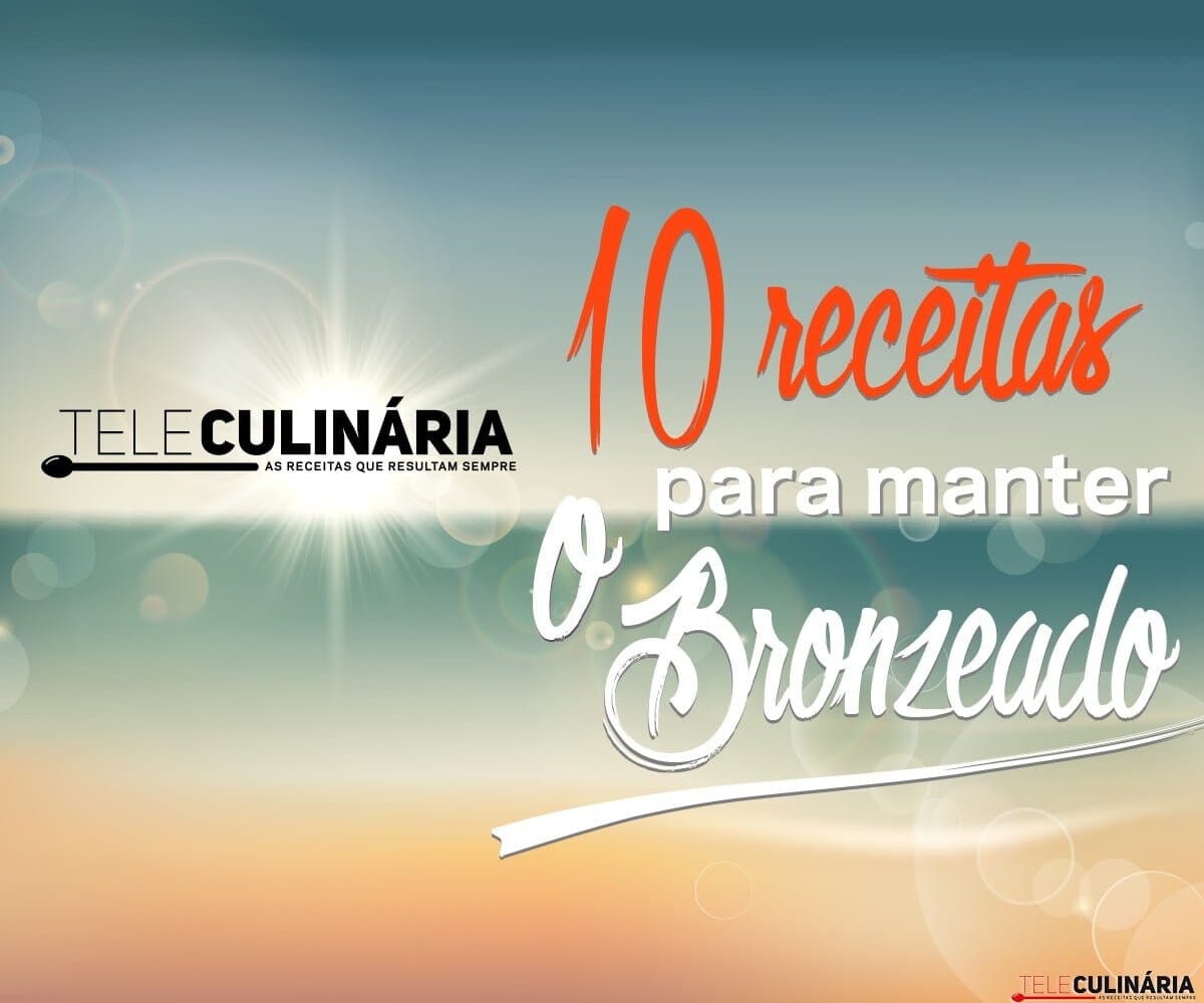 10 receitas para manter o bronzeado