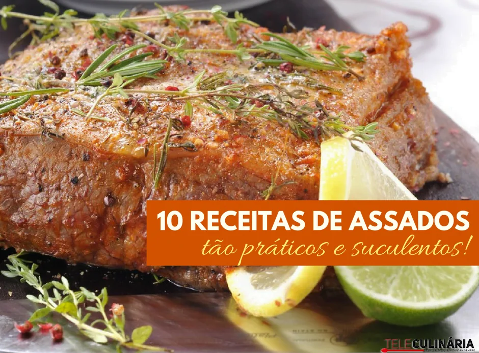 Assados: tão práticos e suculentos!