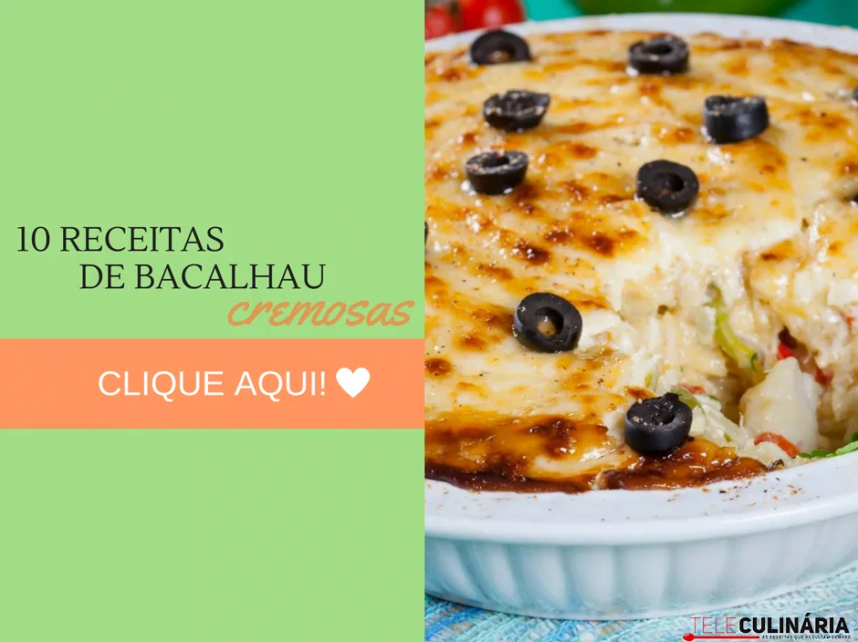 10 receitas de bacalhau cremosas