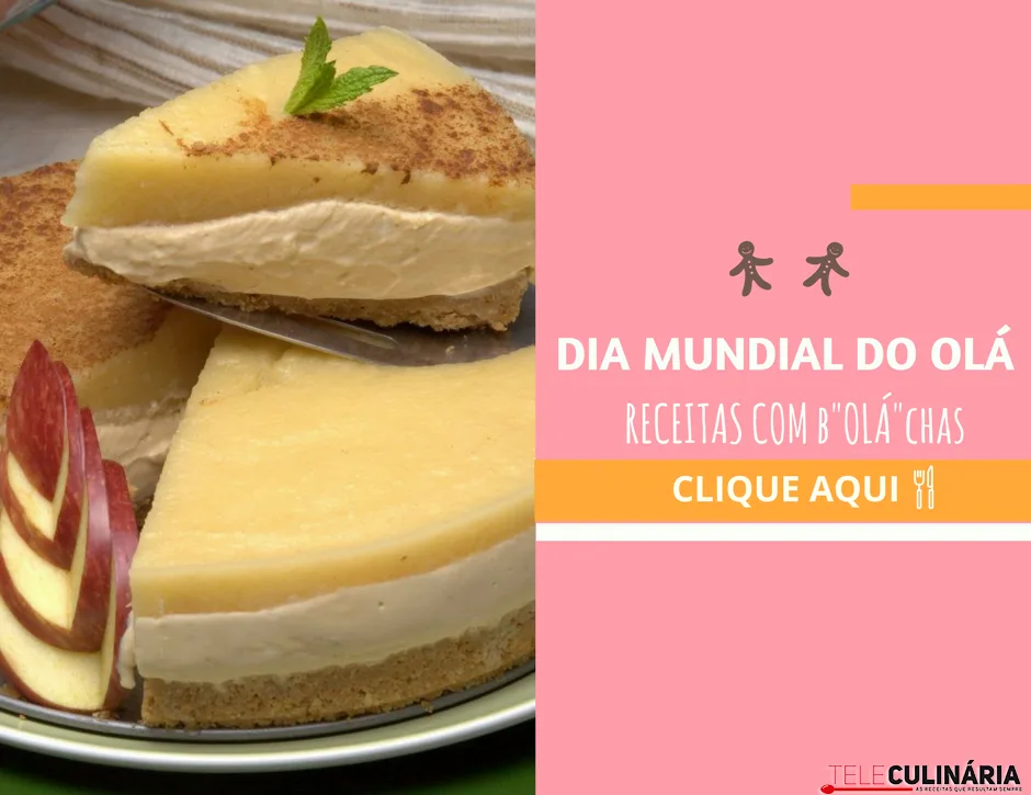 Dia Mundial do Olá – 10 receitas com b”Olá”chas!