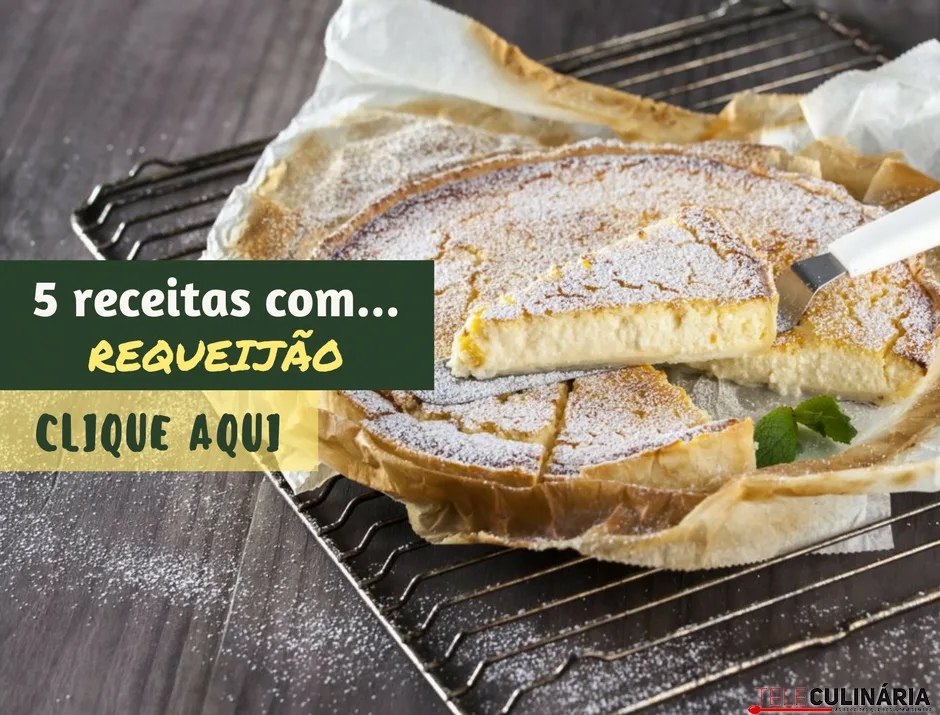 5 receitas com requeijão