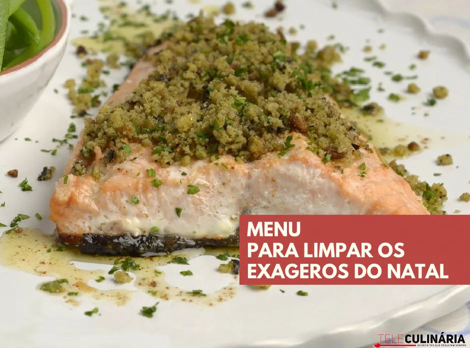 Menu para limpar os exageros de Natal!