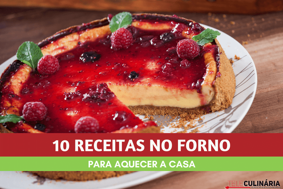 10 receitas no forno para aquecer a casa!