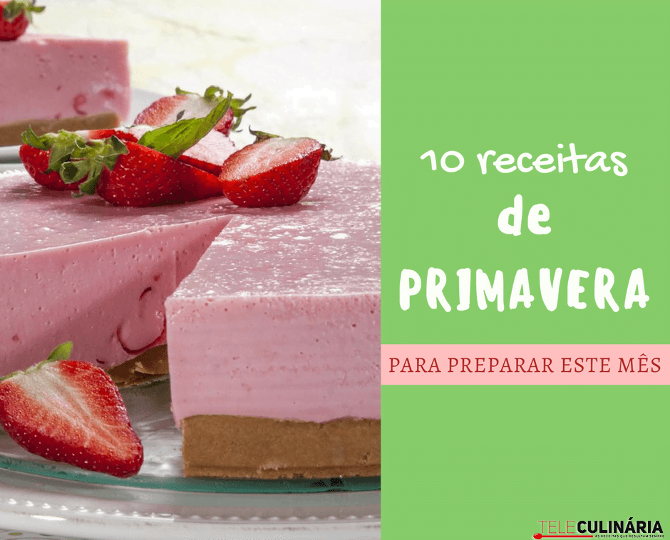 10 receitas de Primavera para fazer este mês