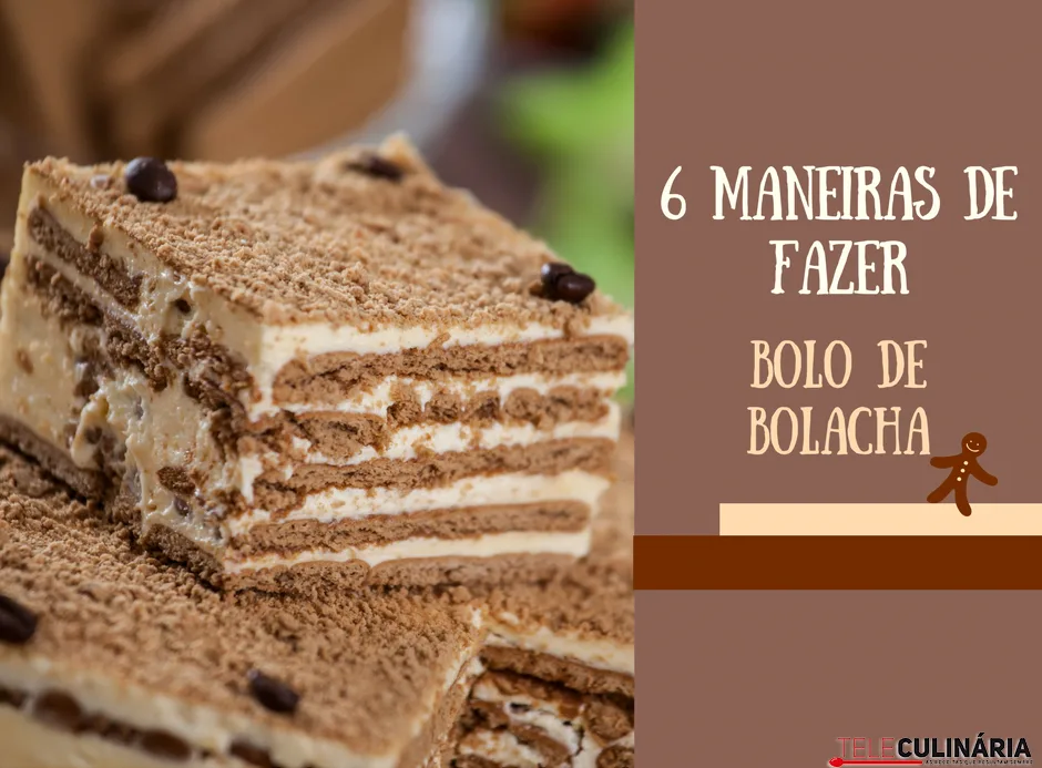 Bolo de bolacha – 6 receitas fáceis
