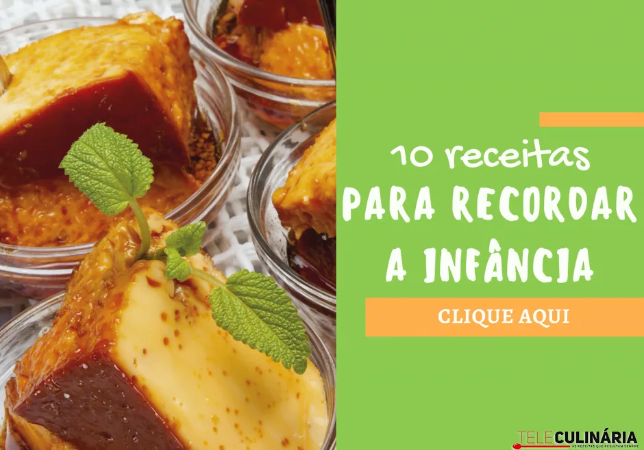 10 receitas para recordar a infância