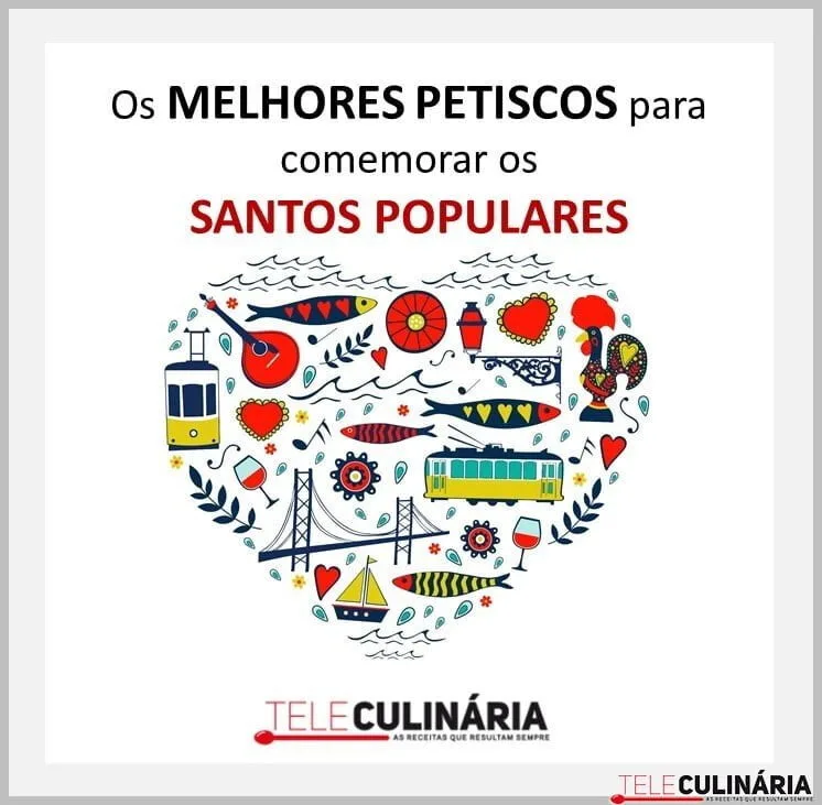 Os melhores petiscos para festejar os Santos Populares