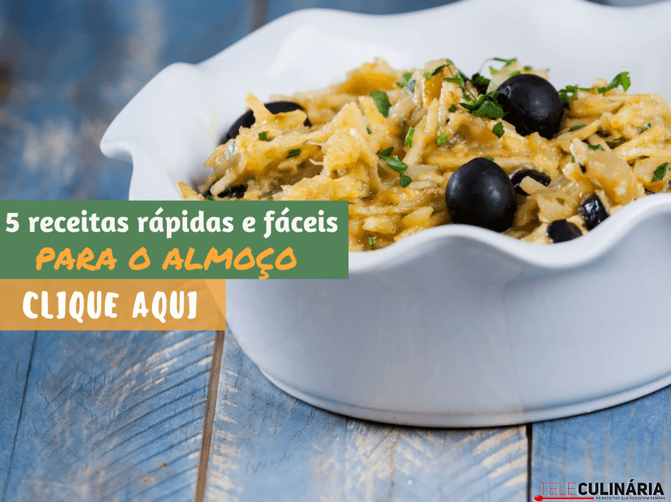 5 receitas rápidas e fáceis para o almoço