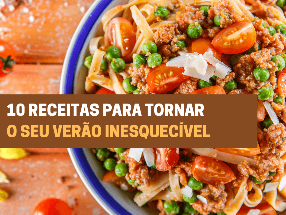 10 receitas para tornar o seu verão inesquecível