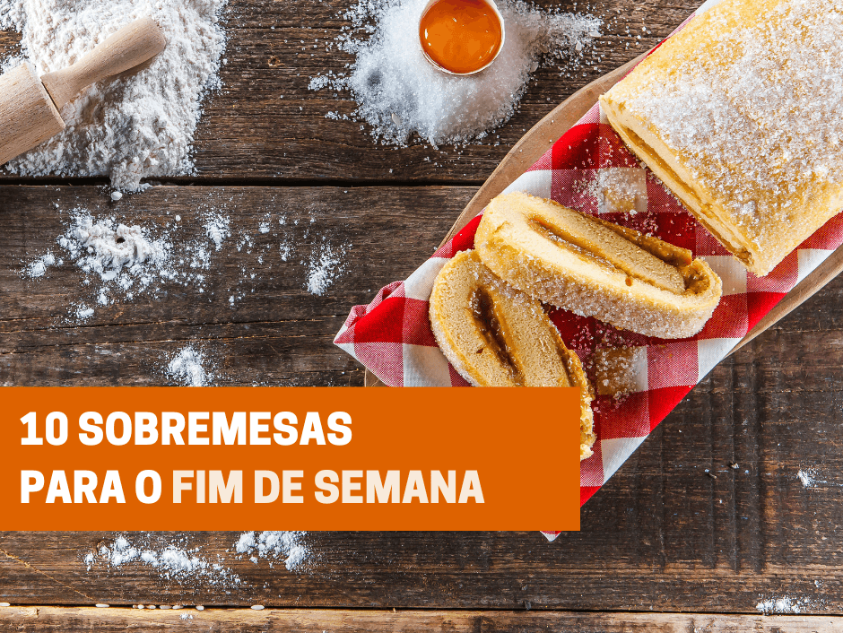10 sobremesas para o fim de semana
