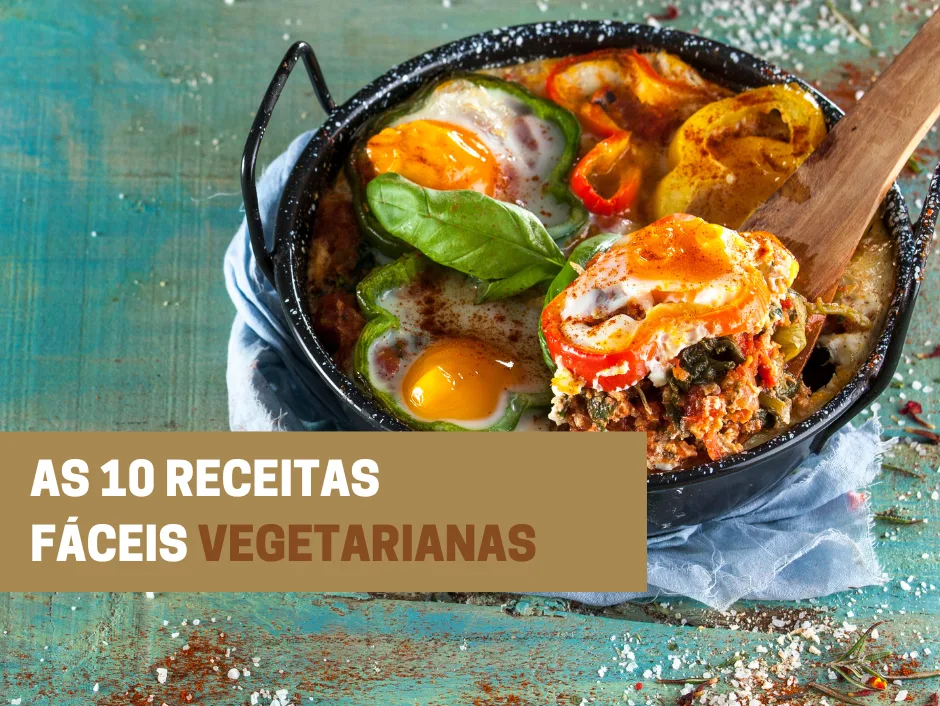 10 receitas fáceis vegetarianas