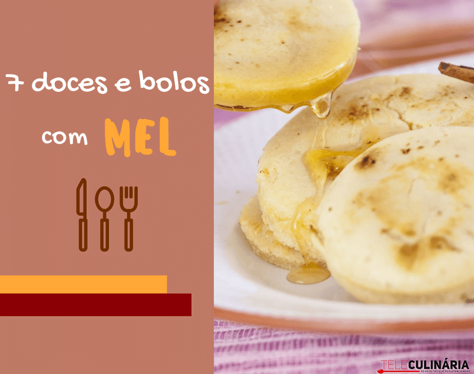 7 doces e bolos com mel