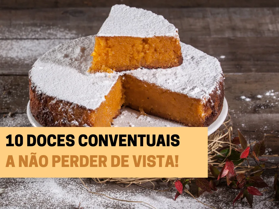 10 doces conventuais a não perder de vista!