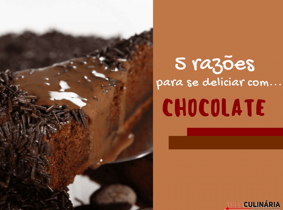 5 razões para se deliciar com chocolate