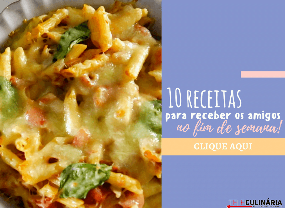 10 receitas para receber os amigos no fim de semana!