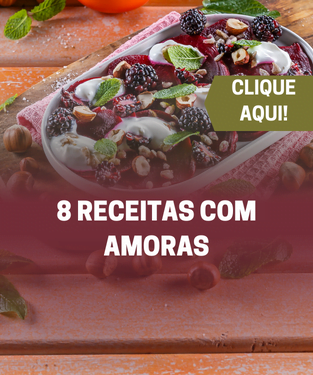 8 receitas com amoras