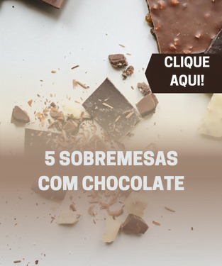 5 sobremesas com chocolate