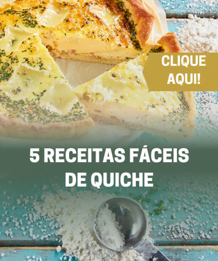 5 receitas fáceis de quiche
